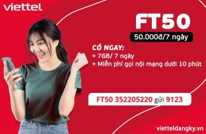 Đăng Ký Gói FT50 Viettel Ưu Đãi 7GB