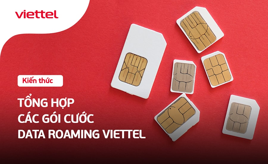 Tổng hợp các gói cước data roaming Viettel