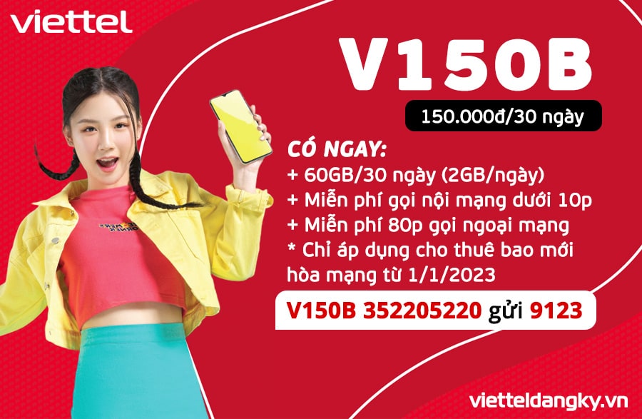 Gói cước V150B Viettel – Đăng ký nhận 60GB, thoại 150K